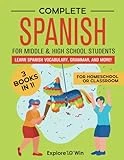 Complete Spanish for Middle & High School Students: 3 Workbooks in 1: Learn Spanish Vocabulary, Grammar, and More! (For Homeschool or Classroom)