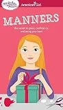 A Smart Girl's Guide: Manners: The Secrets to Grace, Confidence, and Being Your Best (American Girl® Wellbeing)