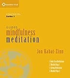 Guided Mindfulness Meditation Series 1: A Complete Guided Mindfulness Meditation Program from Jon Kabat-Zinn (Guided Mindfulness, 1)