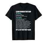 Funny Dictionary To Learn Spanish It'll Be Fun They Said T-Shirt