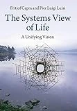 The Systems View of Life: A Unifying Vision