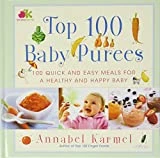 Top 100 Baby Purees: Top 100 Baby Purees