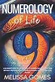 Numerology Of Life: A Beginner'S Guide To The Meaning Of Numbers, Discover How Your Birthday And Date Affect Your Relationships, Yourself And Your Destiny